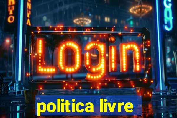 politica livre